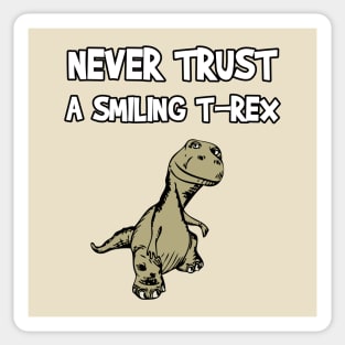 Never Trust A Smiling T-Rex Funny Cartoon Dinosaur Humor Sticker